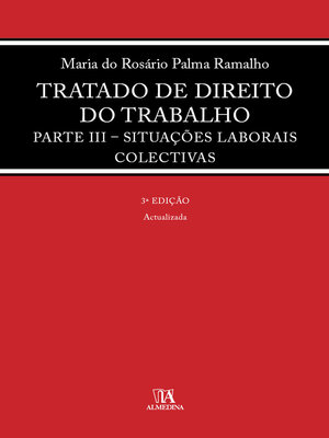 cover image of Tratado de Direito do Trabalho Parte III--Situações Laborais Colectivas--3ª Edição